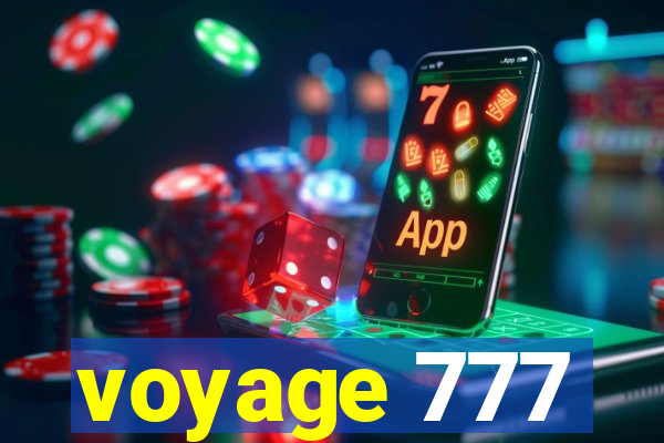 voyage 777